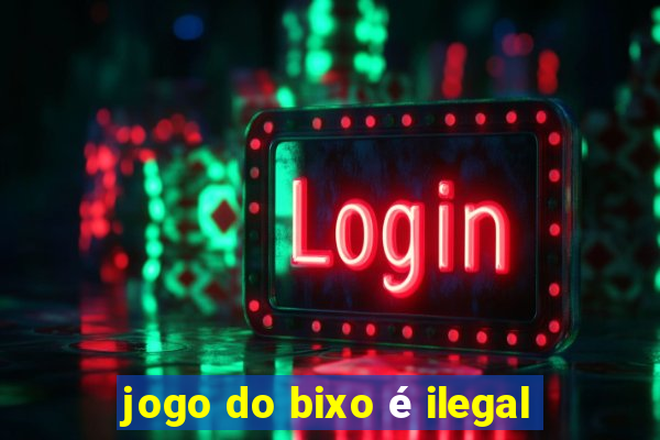 jogo do bixo é ilegal