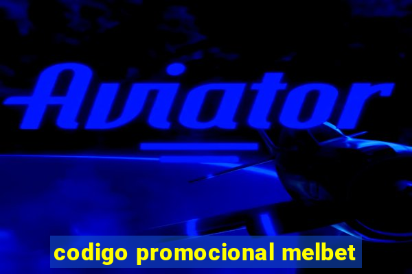 codigo promocional melbet