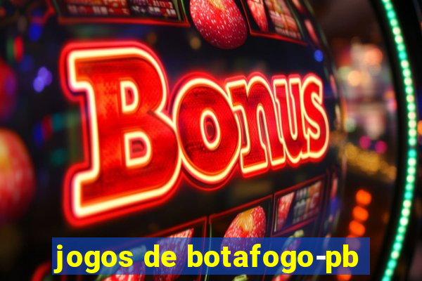 jogos de botafogo-pb