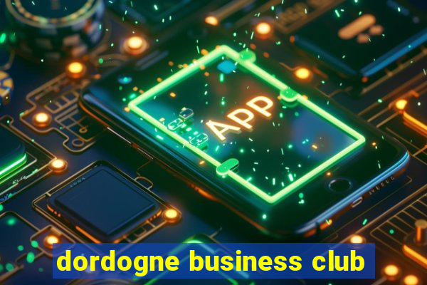 dordogne business club