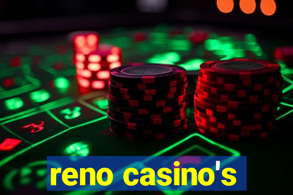 reno casino's