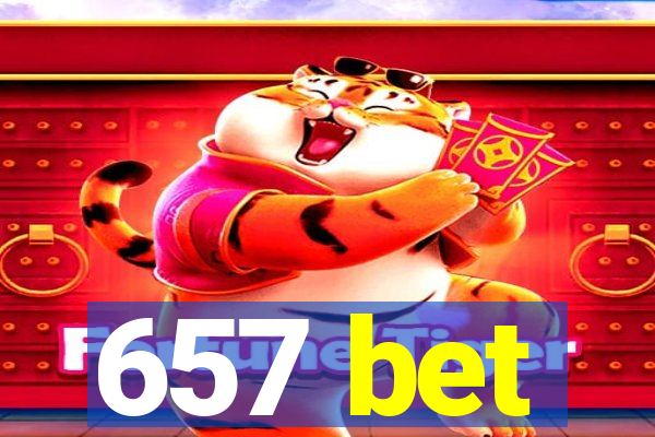 657 bet