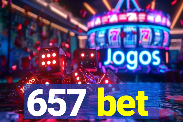 657 bet