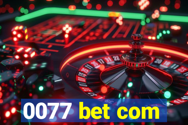 0077 bet com