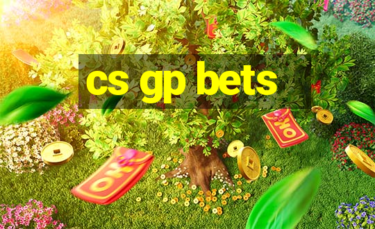 cs gp bets