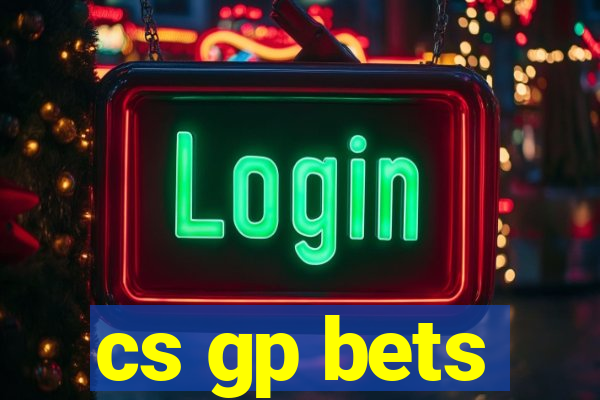 cs gp bets