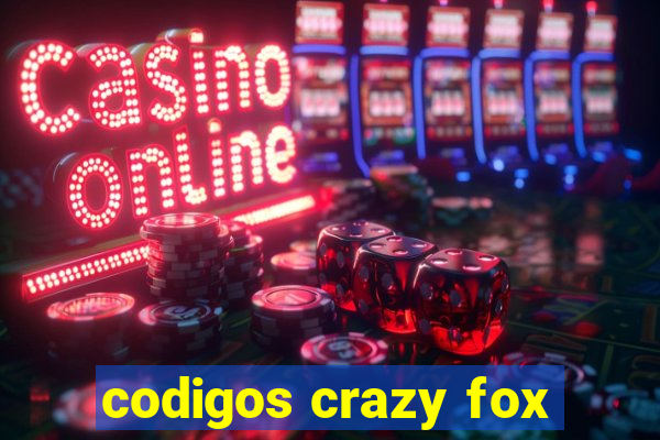 codigos crazy fox