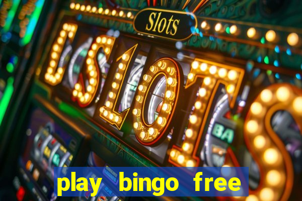 play bingo free online and win money