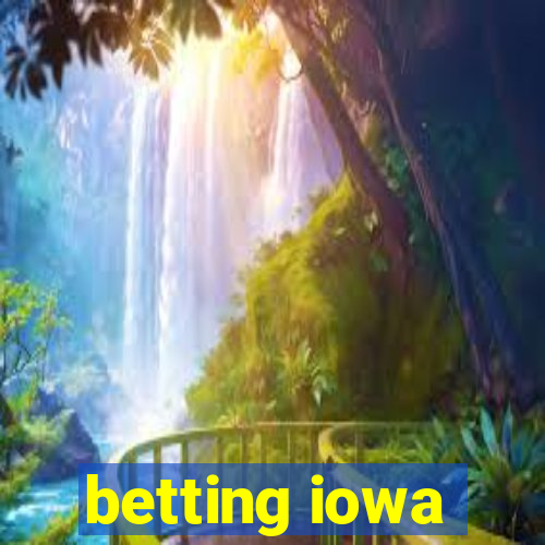 betting iowa