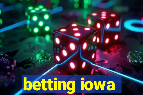 betting iowa