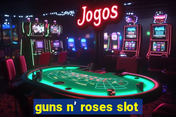 guns n’ roses slot