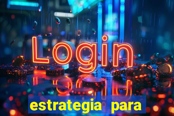 estrategia para jogo fortune tiger