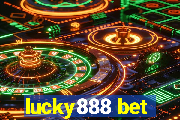 lucky888 bet