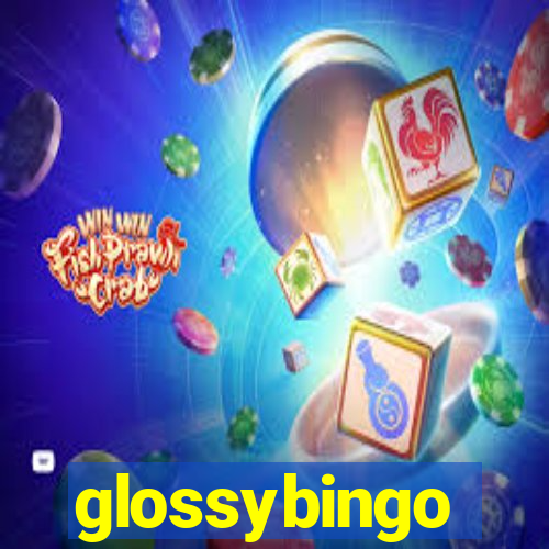 glossybingo