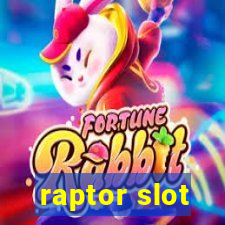 raptor slot