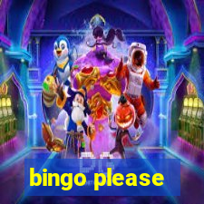 bingo please