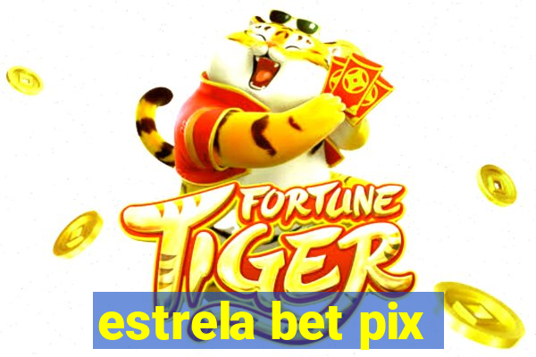 estrela bet pix