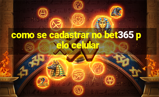 como se cadastrar no bet365 pelo celular