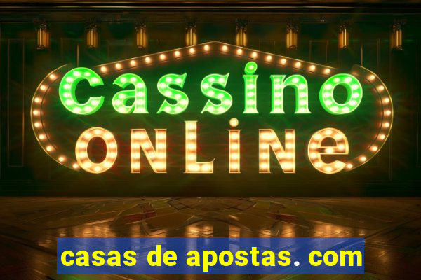 casas de apostas. com