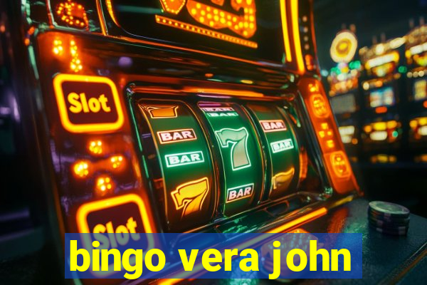 bingo vera john