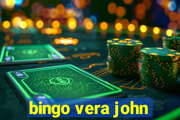 bingo vera john