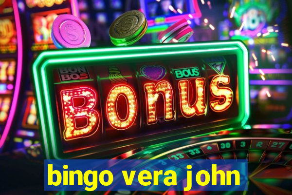 bingo vera john