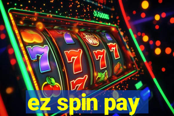 ez spin pay