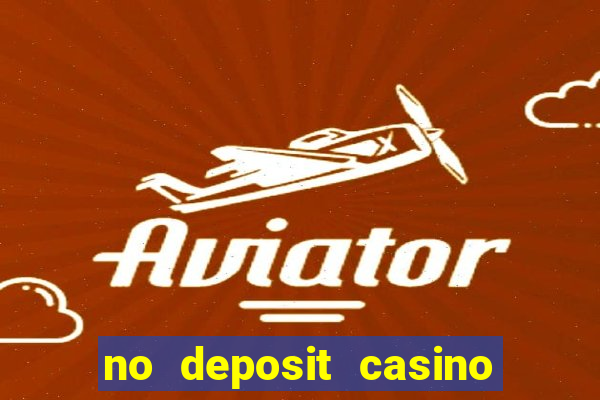 no deposit casino free spin