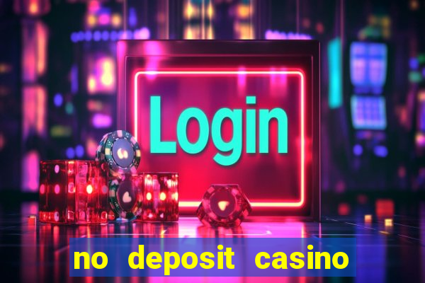 no deposit casino free spin