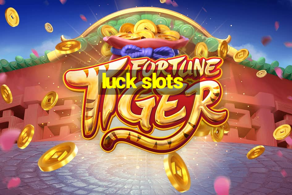 luck slots