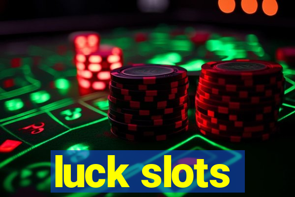 luck slots