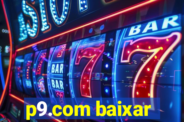 p9.com baixar