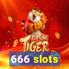 666 slots