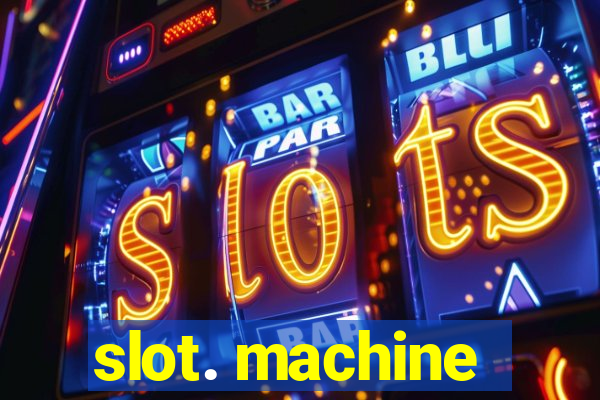 slot. machine