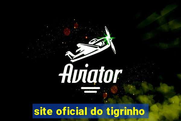 site oficial do tigrinho