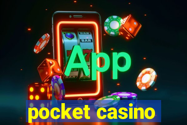 pocket casino