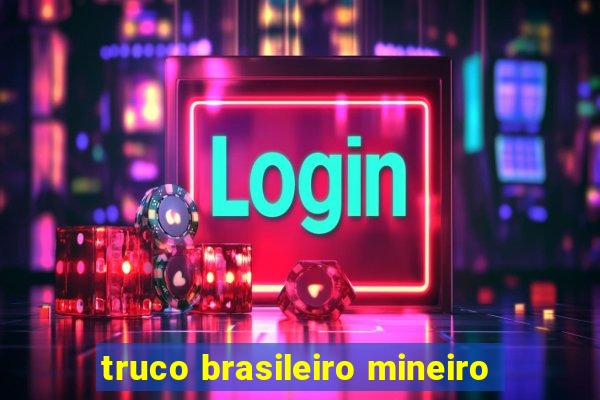 truco brasileiro mineiro