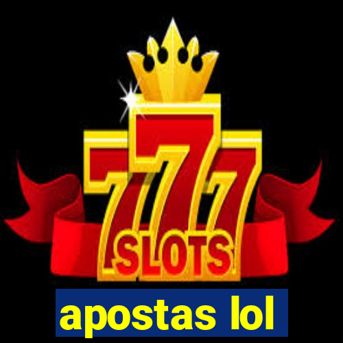 apostas lol