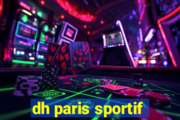 dh paris sportif