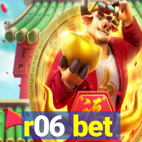 r06 bet