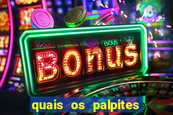 quais os palpites para os jogos de hoje