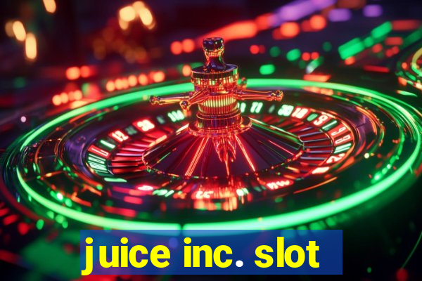 juice inc. slot