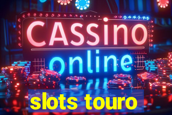 slots touro