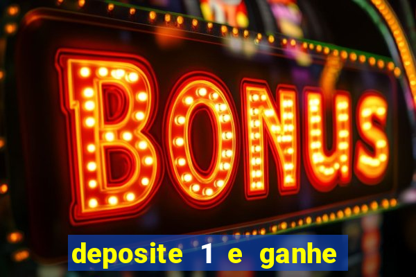 deposite 1 e ganhe 10 vai de bet