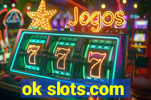 ok slots.com