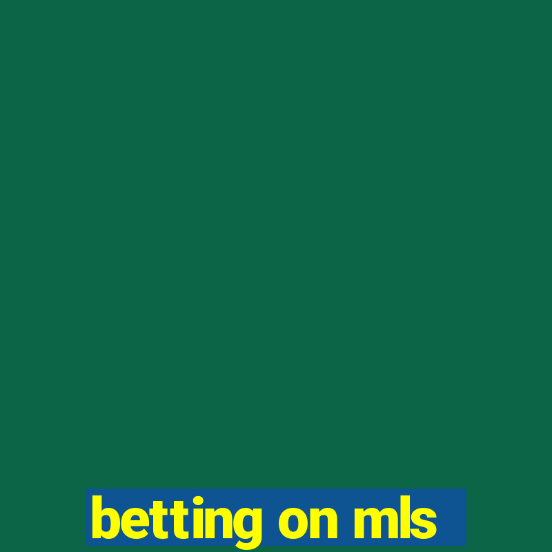 betting on mls