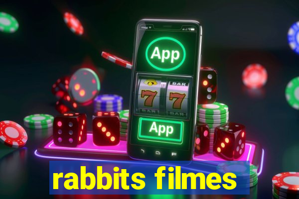 rabbits filmes