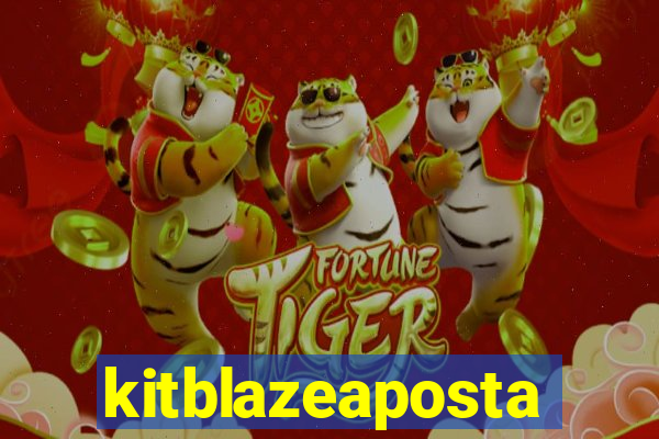 kitblazeaposta