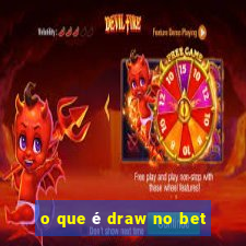 o que é draw no bet