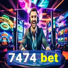 7474 bet